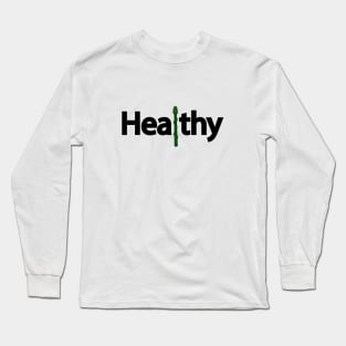Healthy typography design Long Sleeve T-Shirt